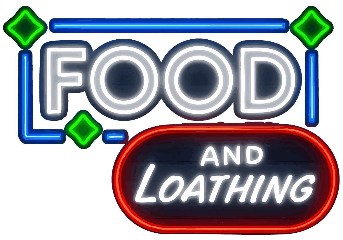 Food and Loathing